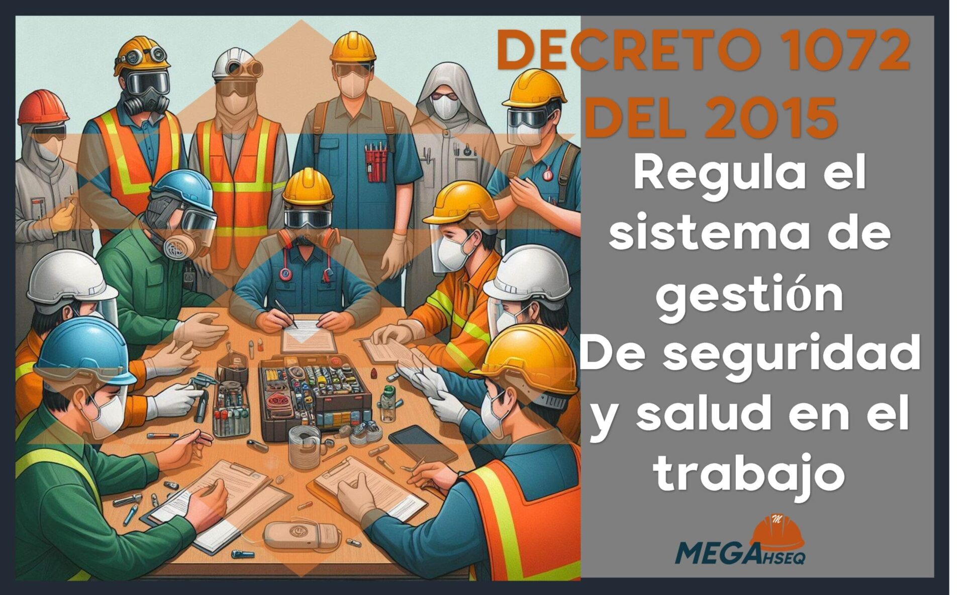 Decreto 1072 seguridad y salud en el trabajo Aspectos Relevantes.